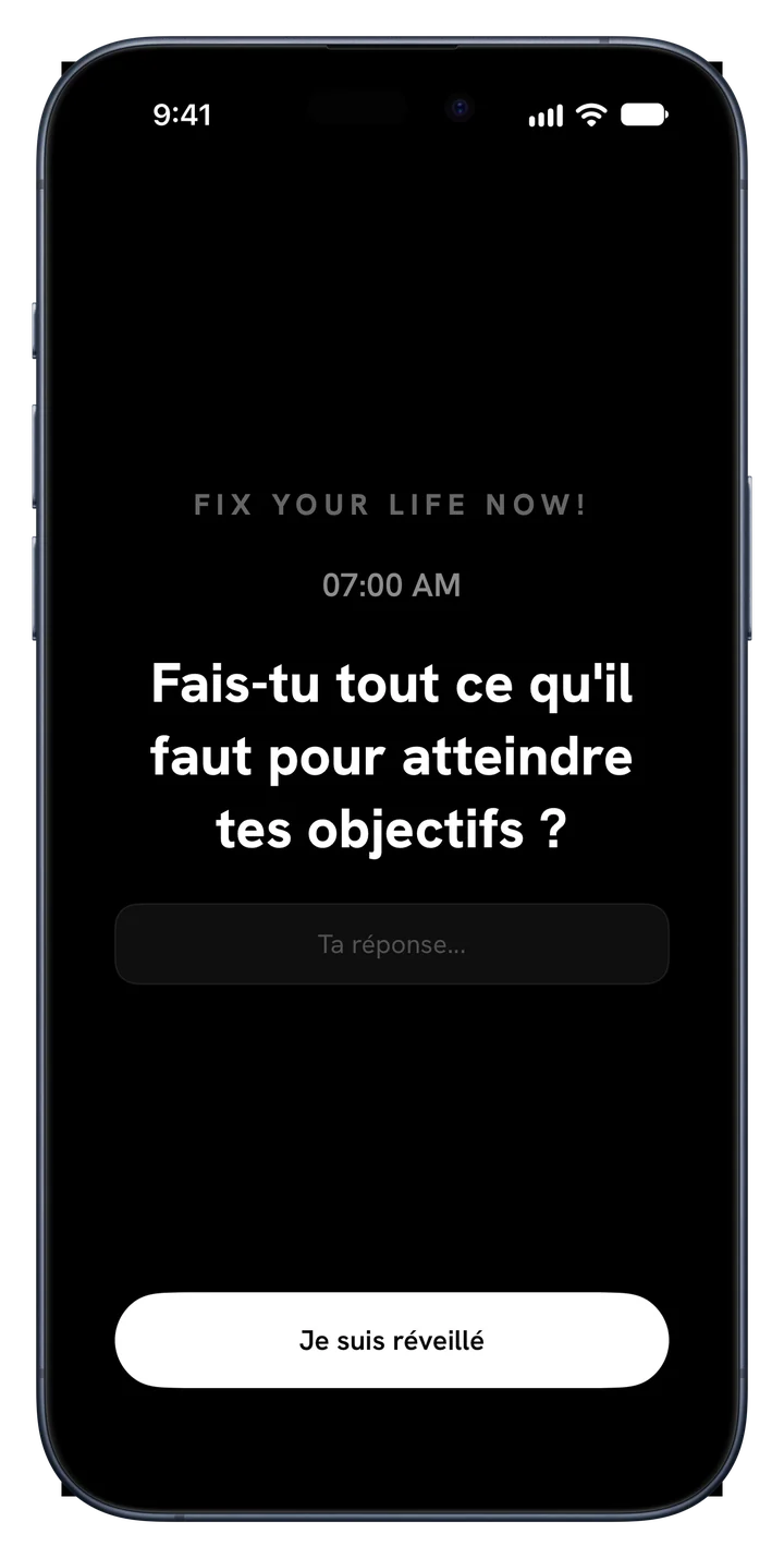 Alarme de Fix Your Life qui sonne avec la question : Fais-tu tout ce qu'il faut pour atteindre tes objectifs ?
