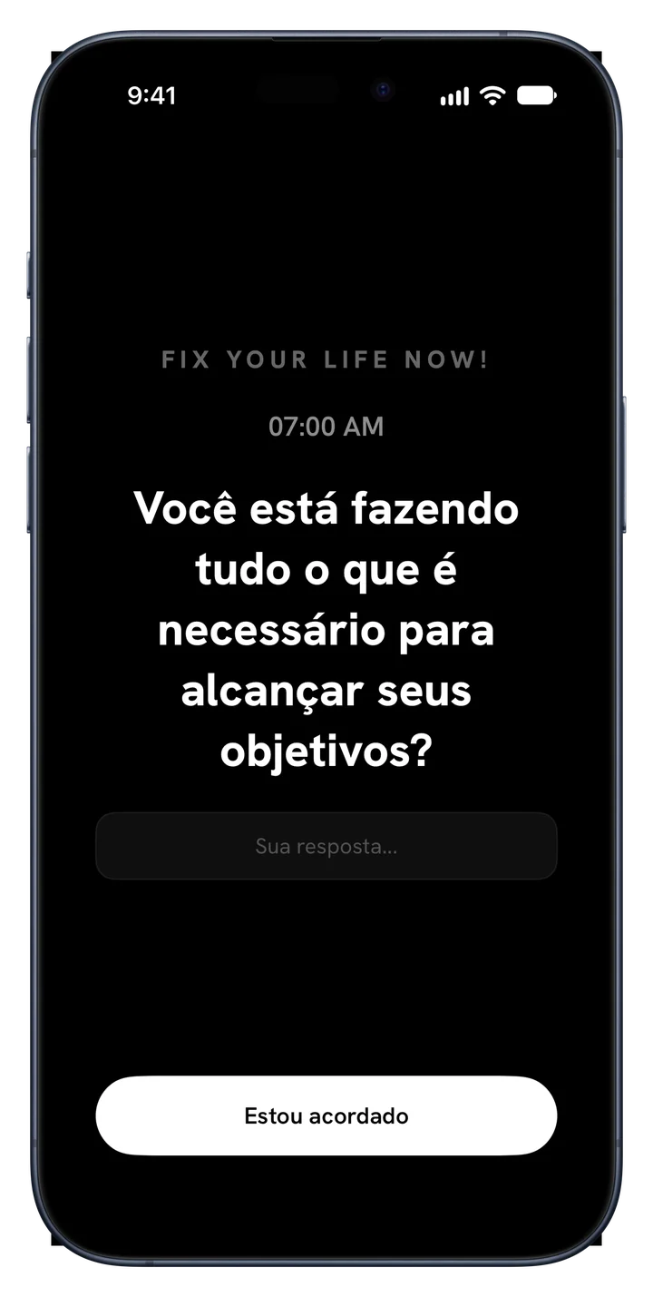 Alarme do Fix Your Life tocando com a pergunta: Você está fazendo tudo o que é necessário para alcançar seus objetivos?